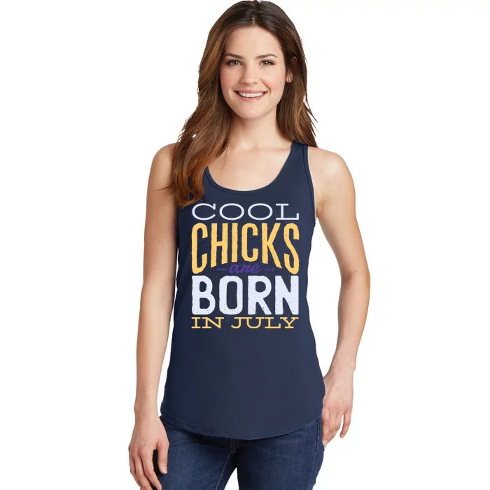 Cool Chicks Are Born In July Ladies Essential Tank