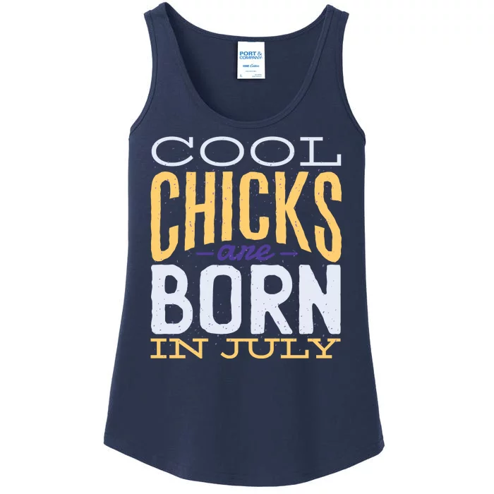 Cool Chicks Are Born In July Ladies Essential Tank