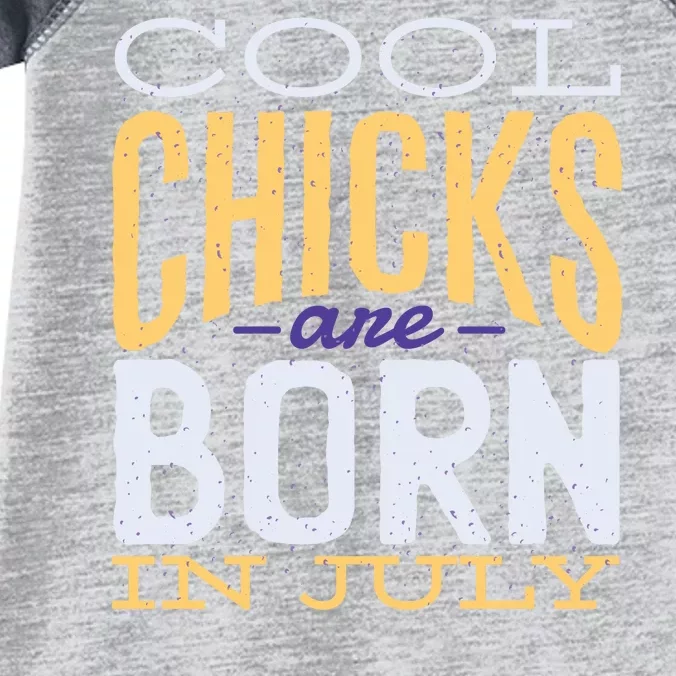 Cool Chicks Are Born In July Infant Baby Jersey Bodysuit