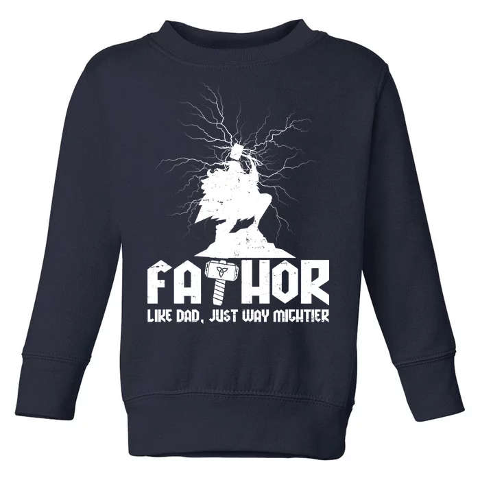 Cool Father's Day Mighty FATHOR Toddler Sweatshirt