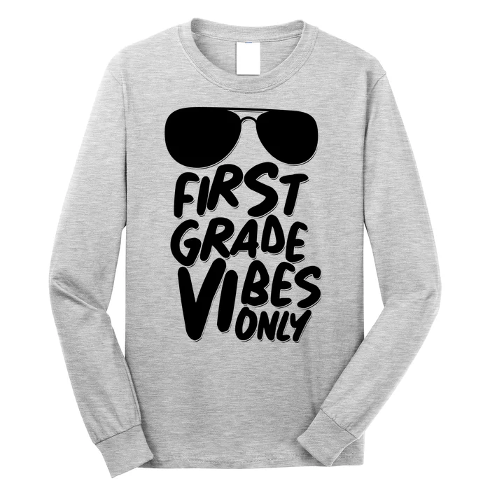 Cool First Grade Vibes Only Back to School Long Sleeve Shirt