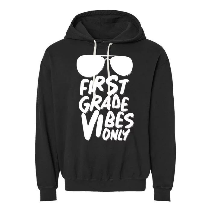 Cool First Grade Vibes Only Back to School Garment-Dyed Fleece Hoodie