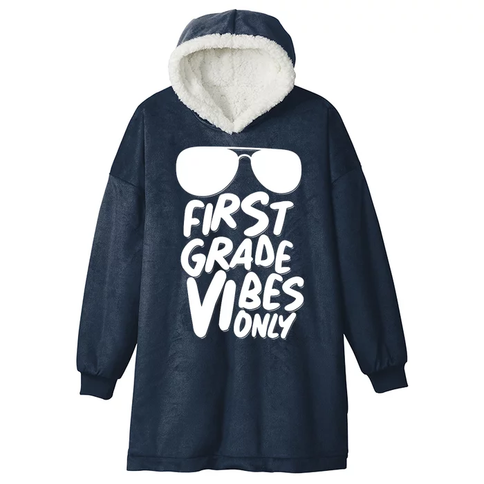 Cool First Grade Vibes Only Back to School Hooded Wearable Blanket