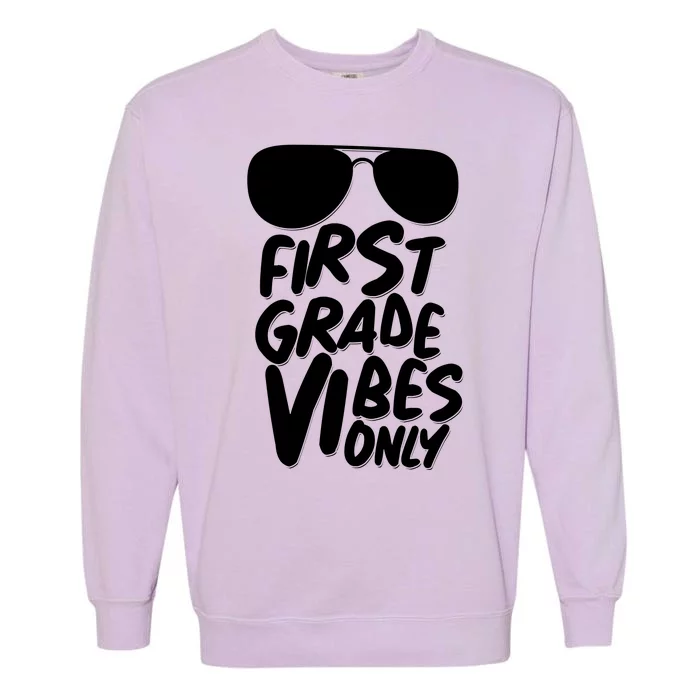 Cool First Grade Vibes Only Back to School Garment-Dyed Sweatshirt