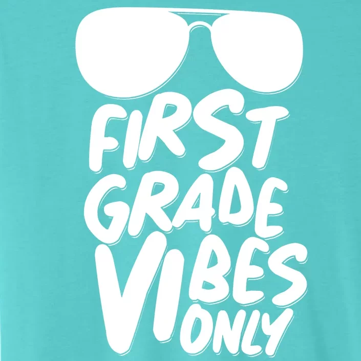 Cool First Grade Vibes Only Back to School ChromaSoft Performance T-Shirt