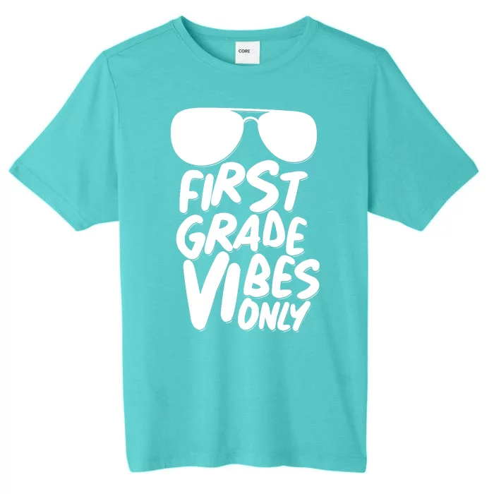 Cool First Grade Vibes Only Back to School ChromaSoft Performance T-Shirt