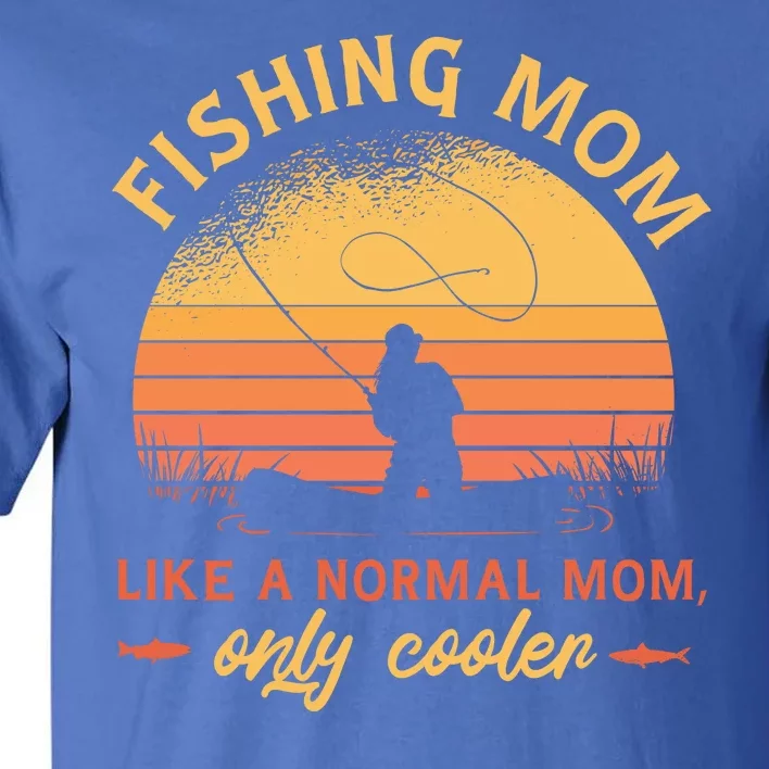 Cool Fishing Mom Tall T-Shirt