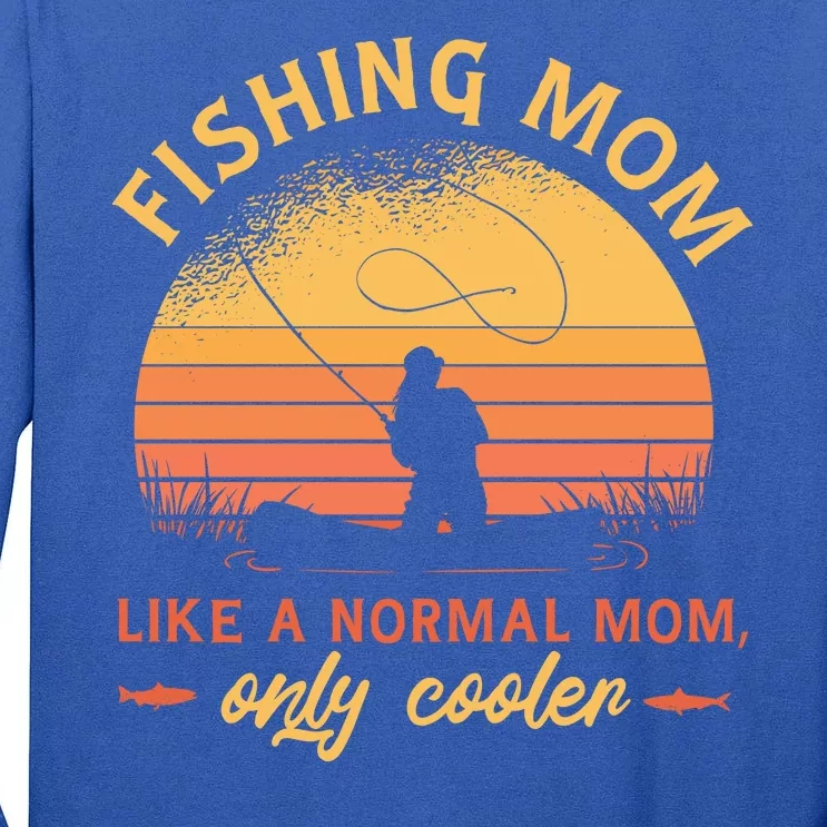 Cool Fishing Mom Tall Long Sleeve T-Shirt