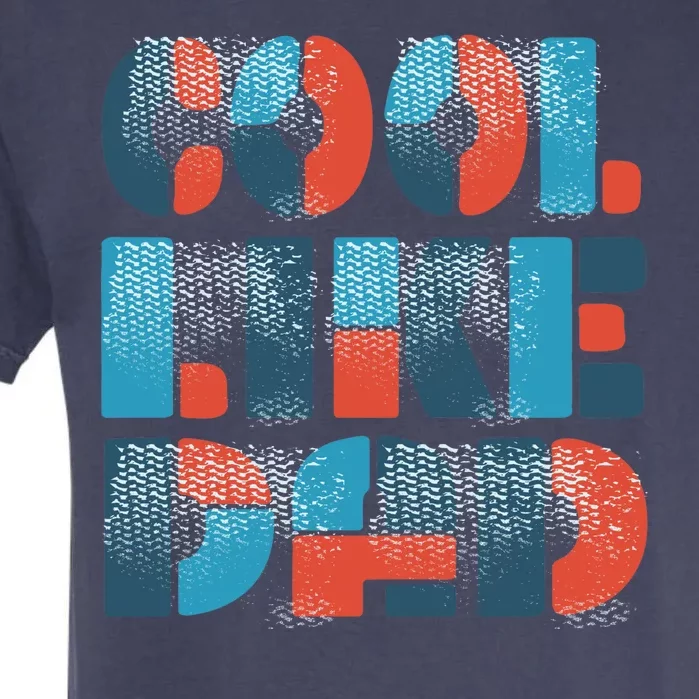 Cool Like Dad Garment-Dyed Heavyweight T-Shirt