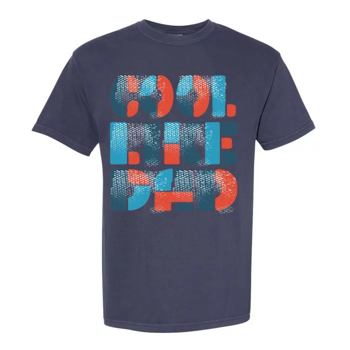 Cool Like Dad Garment-Dyed Heavyweight T-Shirt