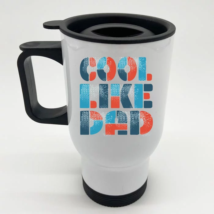 Cool Like Dad Front & Back Stainless Steel Travel Mug