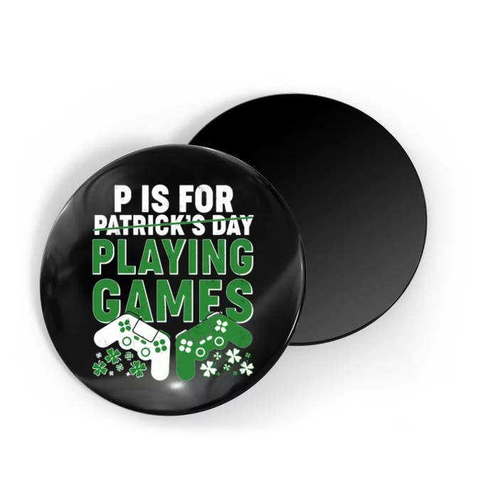 Cool St Patrick's Day P Is For Playing Games Magnet