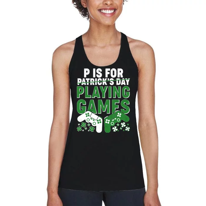 Cool St Patrick's Day P Is For Playing Games Women's Racerback Tank