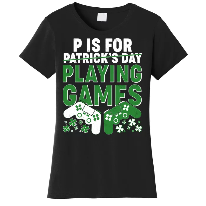 Cool St Patrick's Day P Is For Playing Games Women's T-Shirt