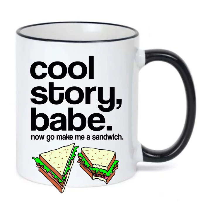 Cool Story Babe Now Make Me a Sandwich Black Color Changing Mug