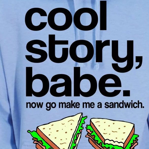 Cool Story Babe Now Make Me a Sandwich Unisex Surf Hoodie