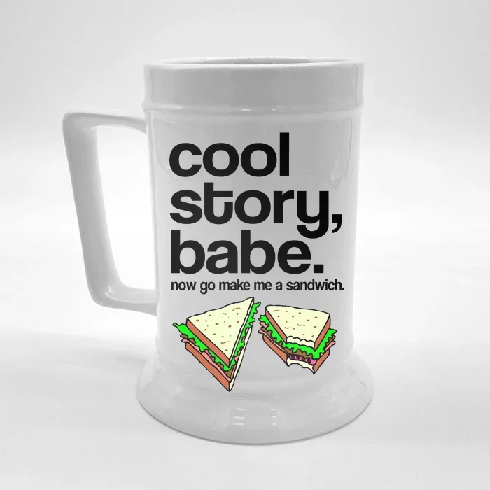 Cool Story Babe Now Make Me a Sandwich Front & Back Beer Stein