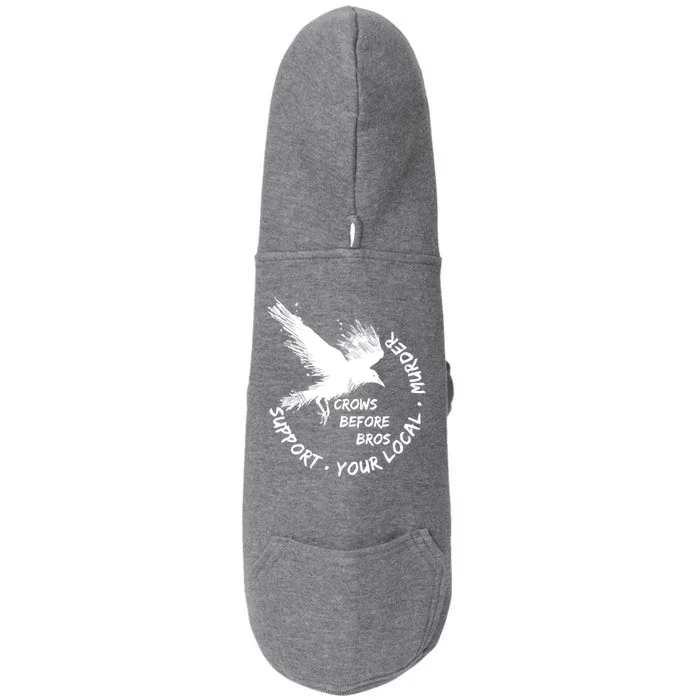 Cool Support Your Local Murder Crows Before Bros Doggie 3-End Fleece Hoodie