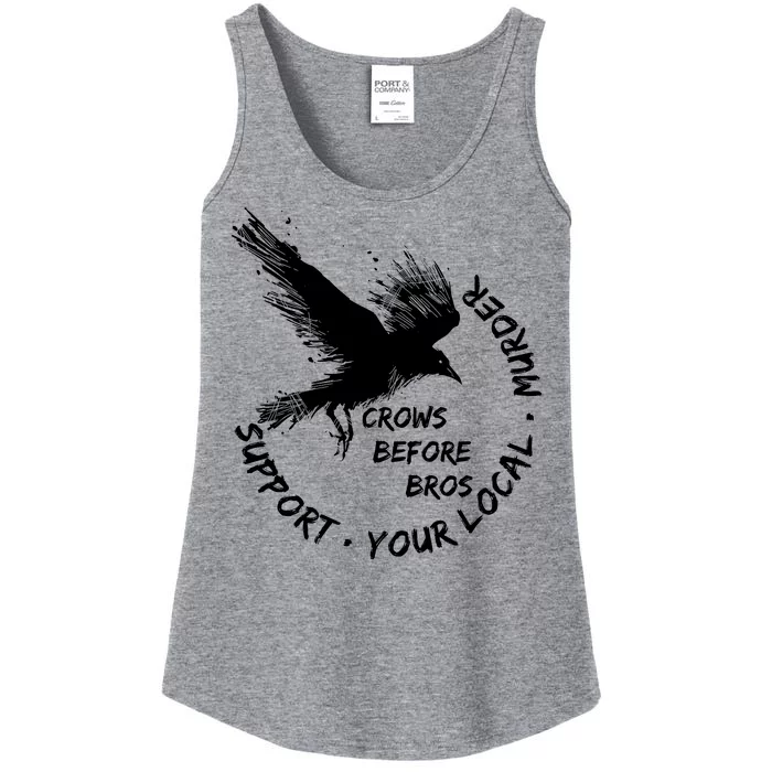 Cool Support Your Local Murder Crows Before Bros Ladies Essential Tank