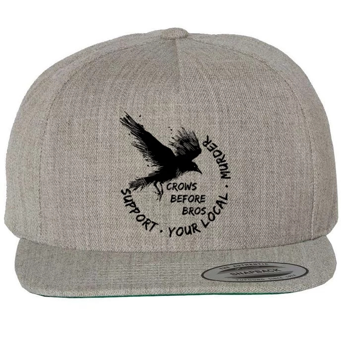 Cool Support Your Local Murder Crows Before Bros Wool Snapback Cap