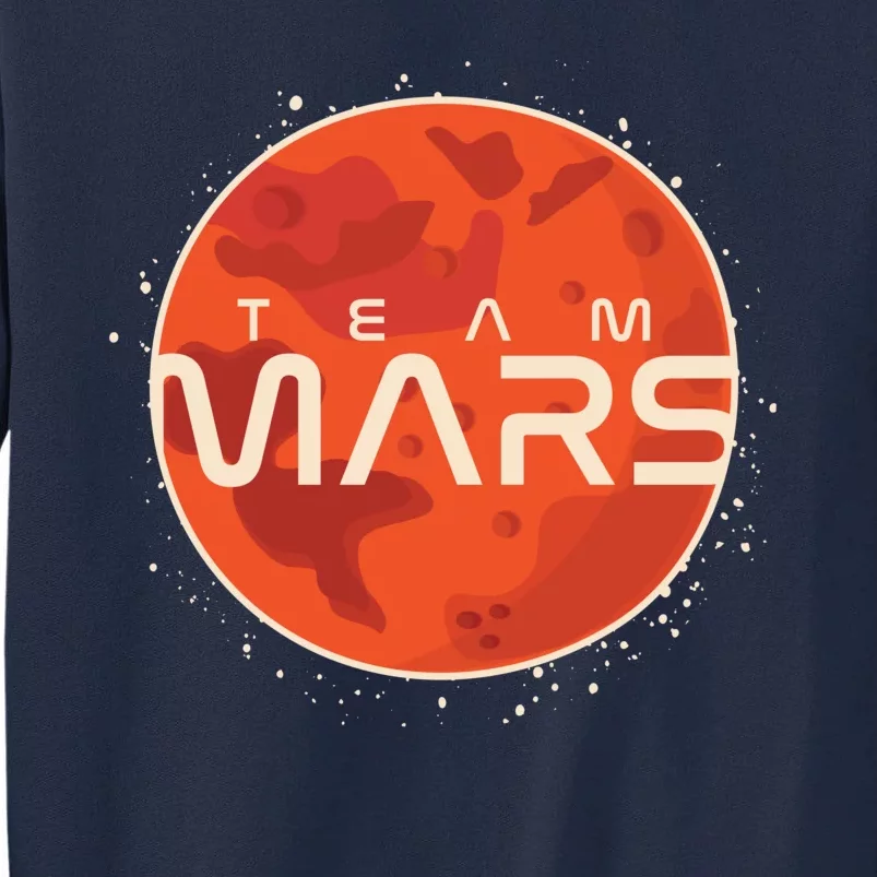 Cool Team Mars Planet Space Logo Tall Sweatshirt