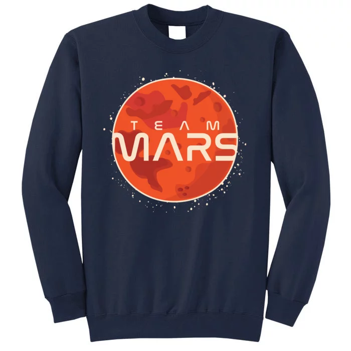 Cool Team Mars Planet Space Logo Tall Sweatshirt