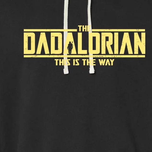 Cool The Dadalorian This Is The Way Garment-Dyed Fleece Hoodie