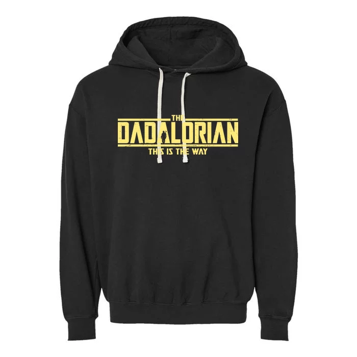 Cool The Dadalorian This Is The Way Garment-Dyed Fleece Hoodie