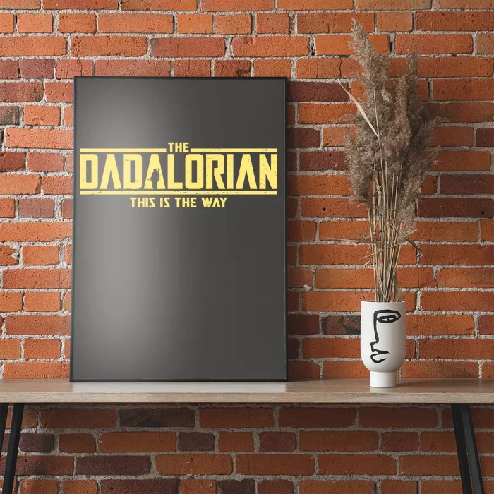 Cool The Dadalorian This Is The Way Poster