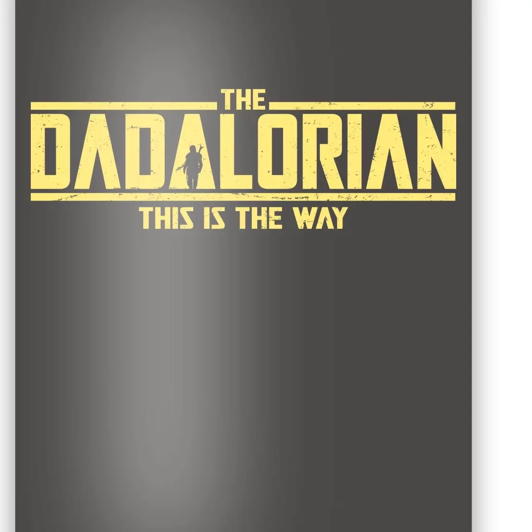 Cool The Dadalorian This Is The Way Poster