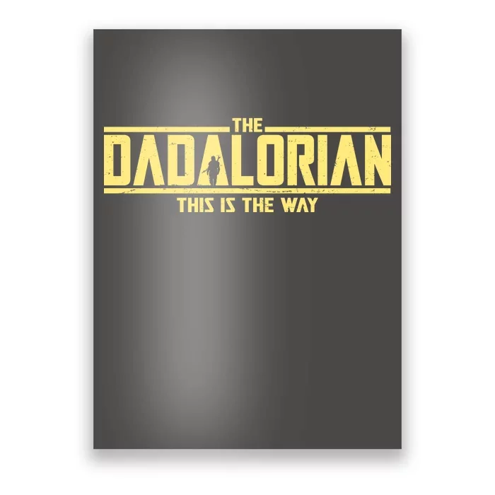 Cool The Dadalorian This Is The Way Poster