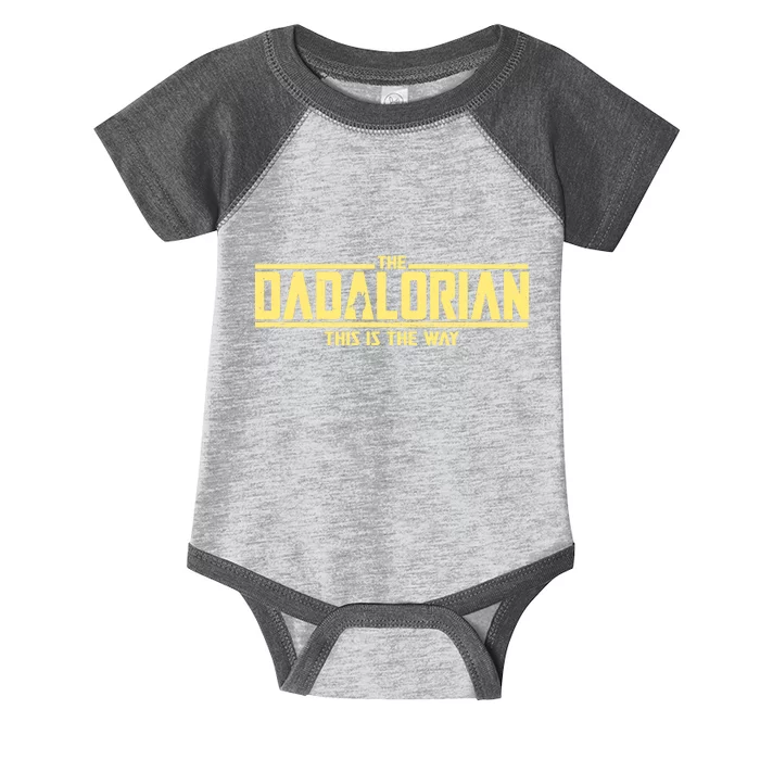 Cool The Dadalorian This Is The Way Infant Baby Jersey Bodysuit