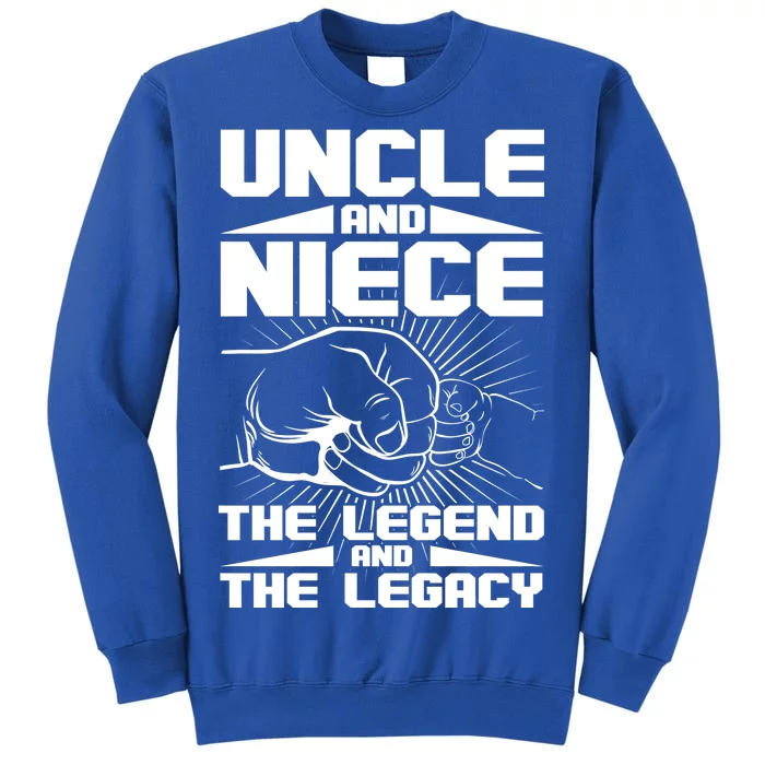 Cool Uncle And Niece The Legend And The Legacy Sweatshirt