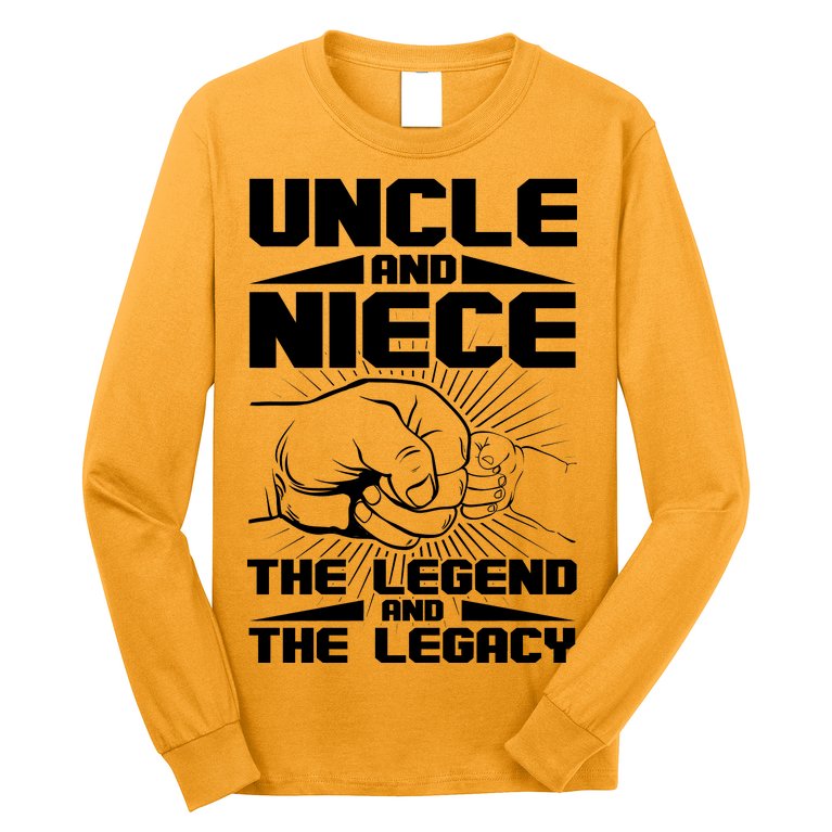 Cool Uncle And Niece The Legend And The Legacy Long Sleeve Shirt
