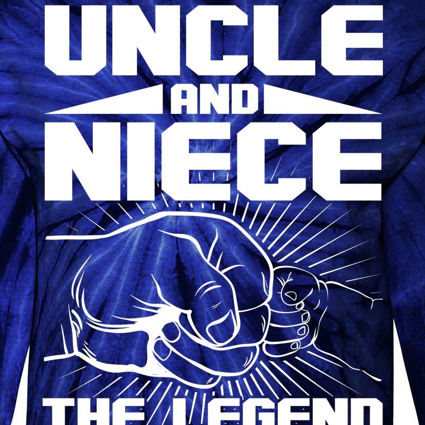 Cool Uncle And Niece The Legend And The Legacy Tie-Dye Long Sleeve Shirt