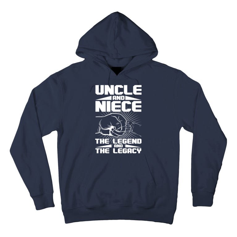 Cool Uncle And Niece The Legend And The Legacy Tall Hoodie