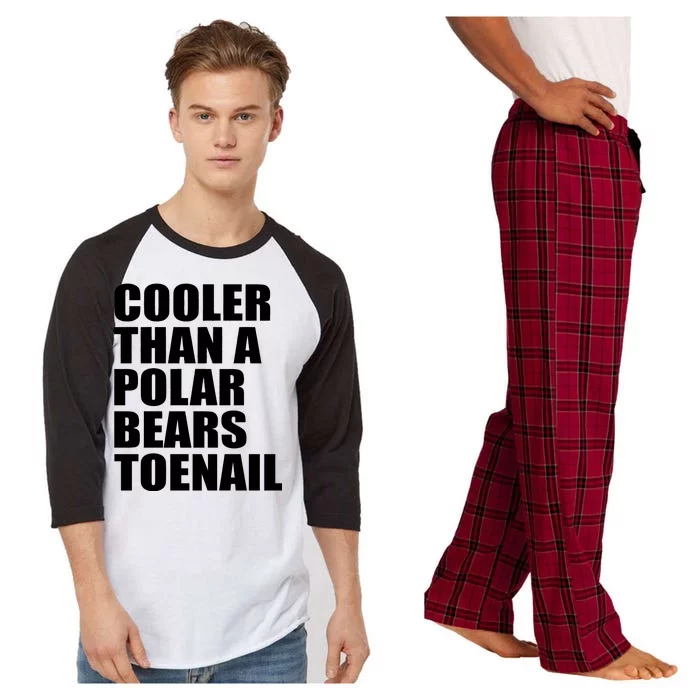 Cooler Than a Polar Bears Toenail Raglan Sleeve Pajama Set