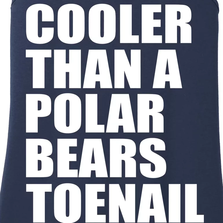 Cooler Than a Polar Bears Toenail Ladies Essential Tank