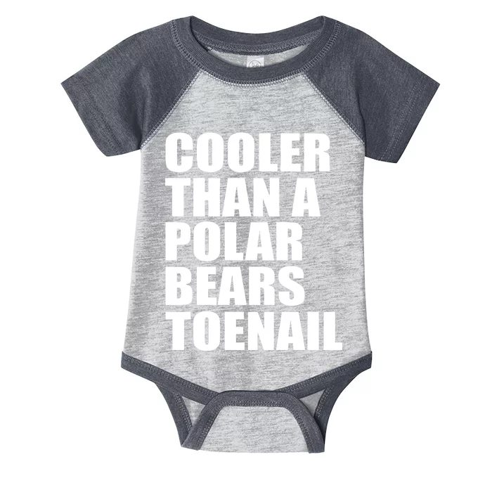 Cooler Than a Polar Bears Toenail Infant Baby Jersey Bodysuit