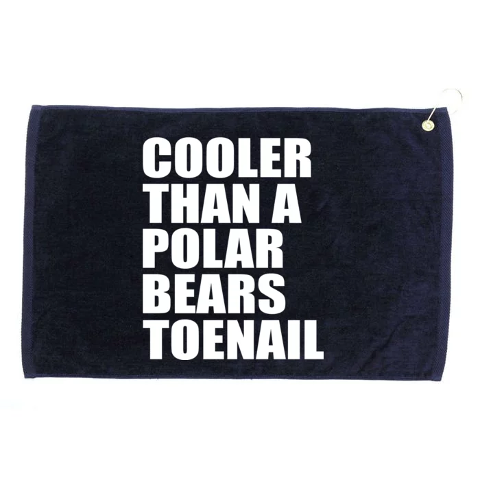 Cooler Than a Polar Bears Toenail Grommeted Golf Towel