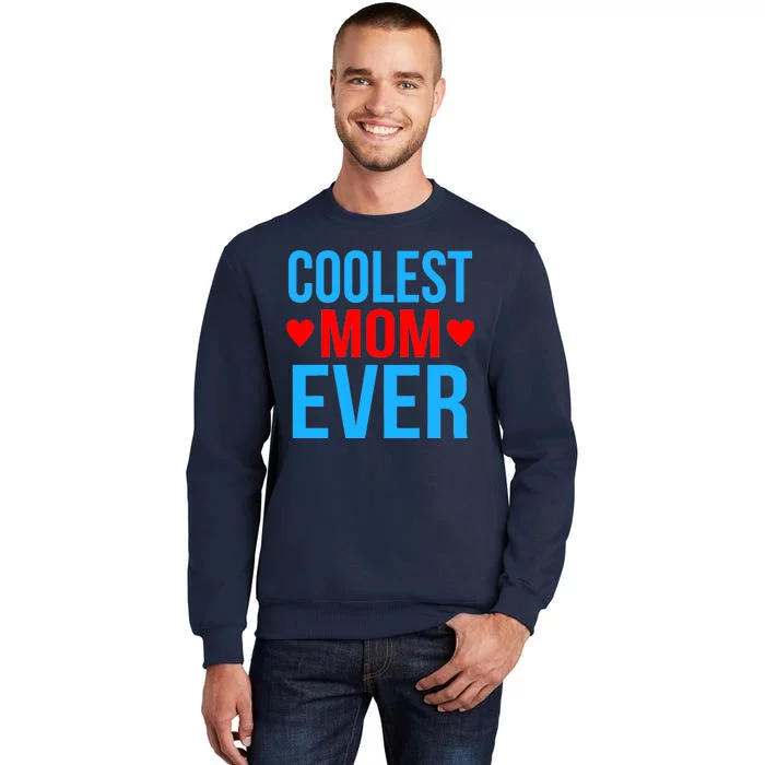 Coolest Mom Ever Hearts Tall Sweatshirt