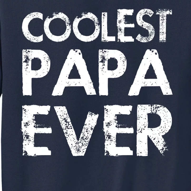 Coolest Papa Ever Sweatshirt