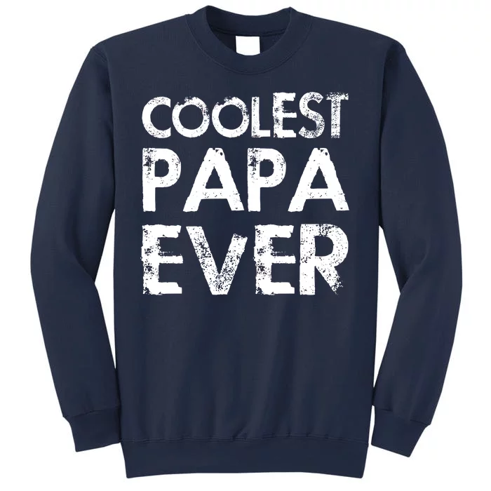 Coolest Papa Ever Sweatshirt