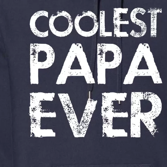 Coolest Papa Ever Premium Hoodie