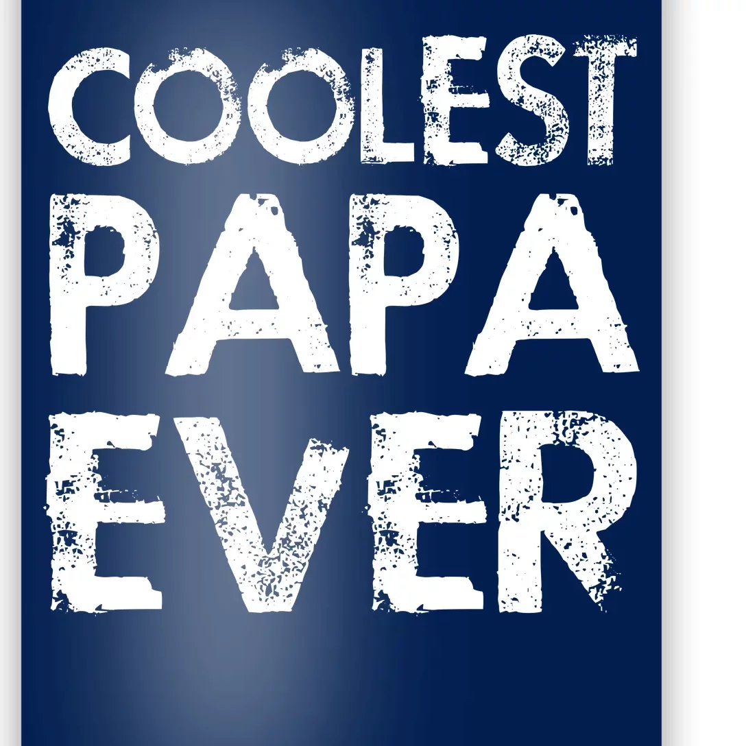 Coolest Papa Ever Poster