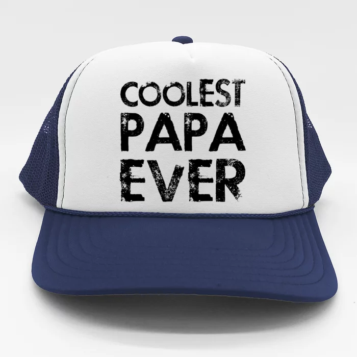 Coolest Papa Ever Trucker Hat