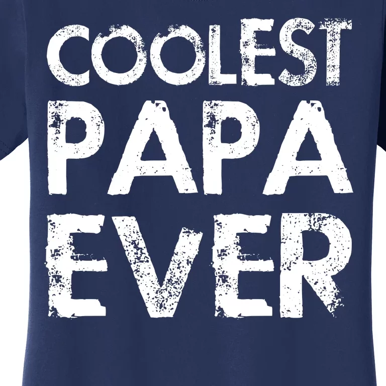 Coolest Papa Ever Women's T-Shirt