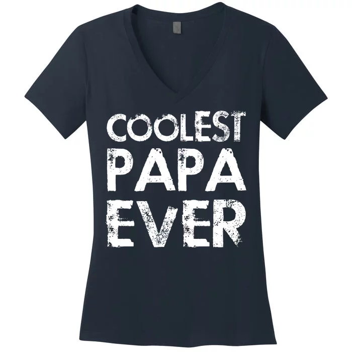 Coolest Papa Ever Women's V-Neck T-Shirt