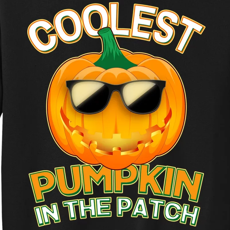 Coolest Pumpkin In The Patch Tall Sweatshirt