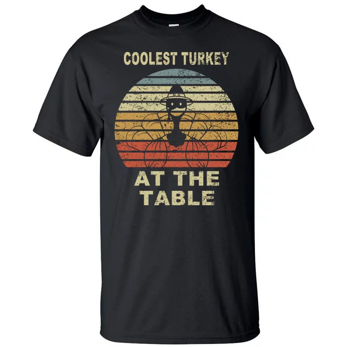 Coolest Turkey At The Table Vintage Tall T-Shirt